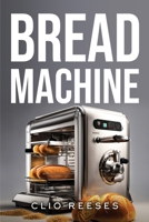 Bread Machine 917302483X Book Cover