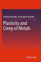 Plasticity and Creep of Metals 3642212123 Book Cover