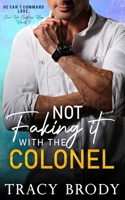 Not Faking it with the Colonel 1952187133 Book Cover