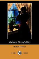 Madame Storey's Way 1006972609 Book Cover