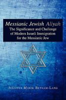 Messianic Jewish Aliyah 1450019838 Book Cover