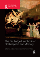 The Routledge Handbook of Shakespeare and Memory 1032179031 Book Cover
