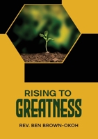 Rising to Greatness 1802273360 Book Cover