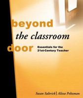 Beyond the Classroom Door: Essentials for the 21st Century Teacher 0768230705 Book Cover