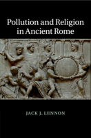 Pollution and Religion in Ancient Rome 1108958311 Book Cover