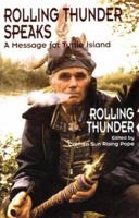 Rolling Thunder Speaks: A Message for Turtle Island (Rolling Thunder Speaks) 1574160265 Book Cover