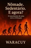 Nômade. Sedentário. E agora? (Portuguese Edition) B0FH65P5ZY Book Cover