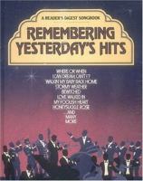 A Reader's Digest Songbook: Remembering Yesterdays Hits (Book and Songbook) 0895772493 Book Cover