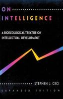 On Intelligence . . . More or Less: A Biological Treatise on Intellectual Development, Expanded Edition 067463456X Book Cover