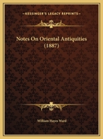 Notes On Oriental Antiquities 1271839342 Book Cover