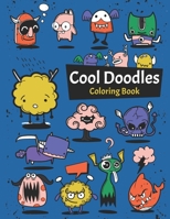 Cool Doodles Coloring Book: A Coloring Book For Adult and Kids Relaxation With Beautiful Monsters, Aliens, Cartoon Doodle, Fantasy Animals, and More! B08CJ7RL23 Book Cover