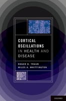 Cortical Oscillations in Health and Disease 0195342798 Book Cover