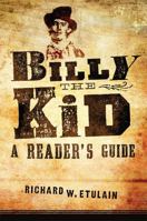 Billy the Kid: A Reader's Guide 0806166274 Book Cover