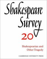 Shakespeare Survey 20 - Shakespearian And Other Tragedy, Vol. 20 0521523575 Book Cover