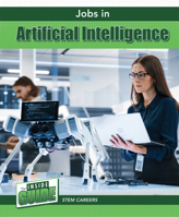 Jobs in Artificial Intelligence (The Inside Guide: Stem Careers) 1502670275 Book Cover