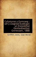 Cyfystyron y Gymraeg: Sef y casgliad buddugol yn Eisteddfod Genhedlaethol Gwrecsam, 1888 0530690977 Book Cover