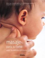 Masaje para tu bebe: Segun la tradicion ayurvedica 8425339898 Book Cover