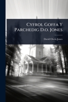 Cyfrol Goffa Y Parchedig D.o. Jones (Welsh Edition) 1024907554 Book Cover