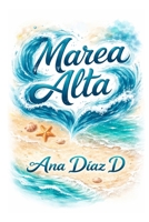Marea Alta (Spanish Edition) B0GX6CCXVS Book Cover