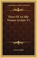 Diary Of An Idle Women In Italy V1 1432638246 Book Cover