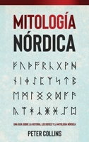 Mitología Nórdica: Una guía sobre la historia, los dioses y la mitología nórdica 1761038656 Book Cover