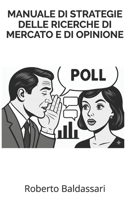 MANUALE DI STRATEGIE DELLE RICERCHE DI MERCATO E DI OPINIONE (Italian Edition) B0FSHLTWGV Book Cover
