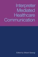 Interpreter Mediated Healthcare Consultations 1845539028 Book Cover