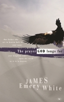 The Prayer God Longs For 0830833277 Book Cover