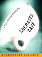 Socrates Cafe: A Fresh Taste of Philosophy 039332298X Book Cover