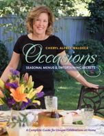 Occasions: Seasonal Menus & Entertaining Secrets 0692802010 Book Cover
