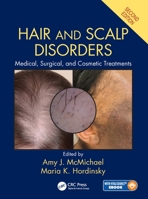 Hair and Scalp Diseases: Medical, Surgical, and Cosmetic Treatments (Basic and Clinical Dermatology) 1574448226 Book Cover