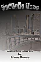Cabbage Town and Other Stories 1456443305 Book Cover
