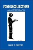 Fond Recollections: An Autobiography 0595302939 Book Cover