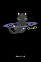 Caturn. Sketchbook: Cat Journal, Sketch Paper 6x9. 1697517838 Book Cover