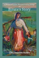 A Memoir of Home, War, and Finding Refuge - Biruta's Story 0578738252 Book Cover