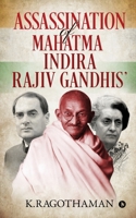 Assassination of Mahatma - Indira - Rajiv Gandhis' 1647607930 Book Cover