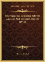 Heterogeneous Equilibria Between Aqueous And Metallic Solutions 1120292565 Book Cover