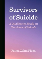 Survivors of Suicide: A Qualitative Study on Survivors of Suicide 1036412539 Book Cover
