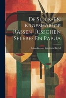 De Sluik-En Kroesharige Rassen Tusschen Selebes En Papua 1022879111 Book Cover