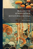 Budapest és környékének rotatoria-faunája 1172240124 Book Cover