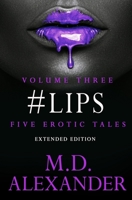 #LIPS: FIVE EROTIC TALES B08WV71GBW Book Cover