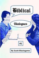 Biblical Dialogues #1 1548703656 Book Cover