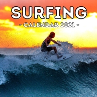 Surfing: Calendar 2021, Cute Gift Idea For Surfing Lovers Men And Women B08YQCMG1H Book Cover
