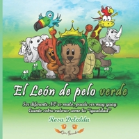 El León de pelo verde: Ser diferente NO es malo, puede ser muy guay B088NXZBJ5 Book Cover