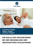 Die Rolle Des Prothetikers Bei Der Behandlung Der Obstruktiven Schlafapnoe (German Edition) 6630418948 Book Cover