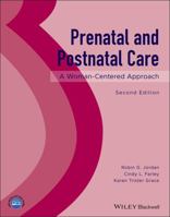 Prenatal and Postnatal Care: A Woman-Centered Approach 1119318343 Book Cover