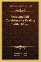 Poise and Self-Confidence in Dealing with Others 1425470831 Book Cover