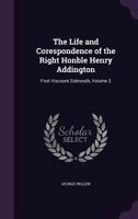 The life and correspondence of the right HONble Henry Addington, first viscount Sidmouth Volume 3 114367765X Book Cover