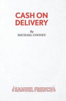 Cash on Delivery: A Comedy 0573017522 Book Cover