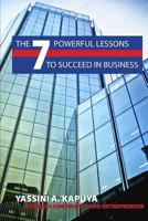 The 7 Powerful Lessons to Succeed in Business 1482661578 Book Cover